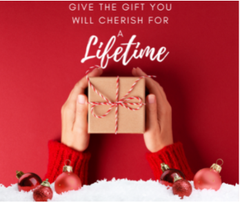 Give the Gift You Will Cherish for a Lifetime