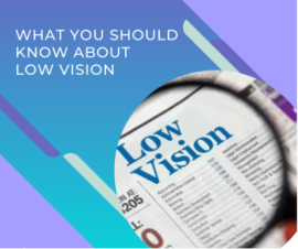 What You Should Know About Low Vision